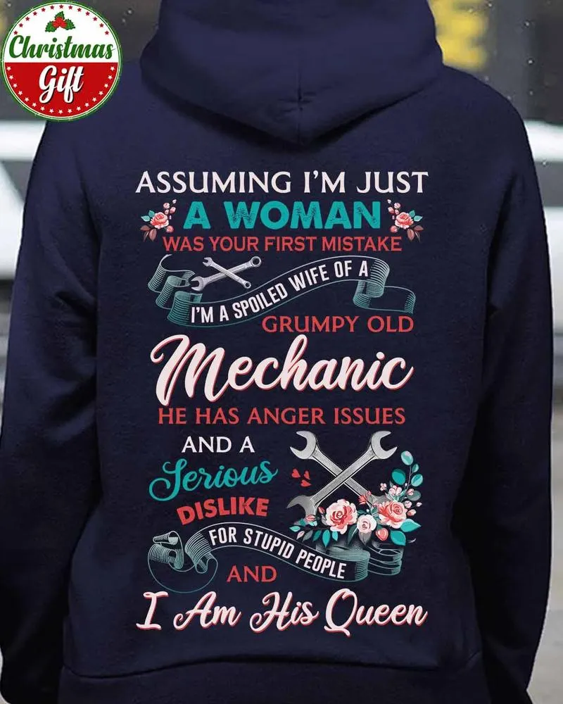 Assuming-I-m-Just-A-Woman-Was-You-First-Mistake-I-m-A-Spoiled-Wife-Of-A-Grumpy-Old-Mechanic-Unisex-T-Shirt-Hoodie-Sweatshirt-Gift-1672478485719